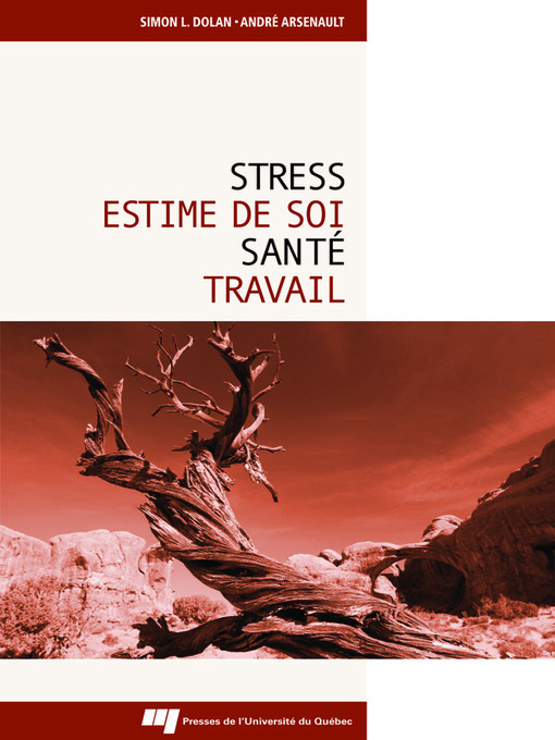 Title details for Stress, estime de soi, santé et travail by Simon L. Dolan - Available